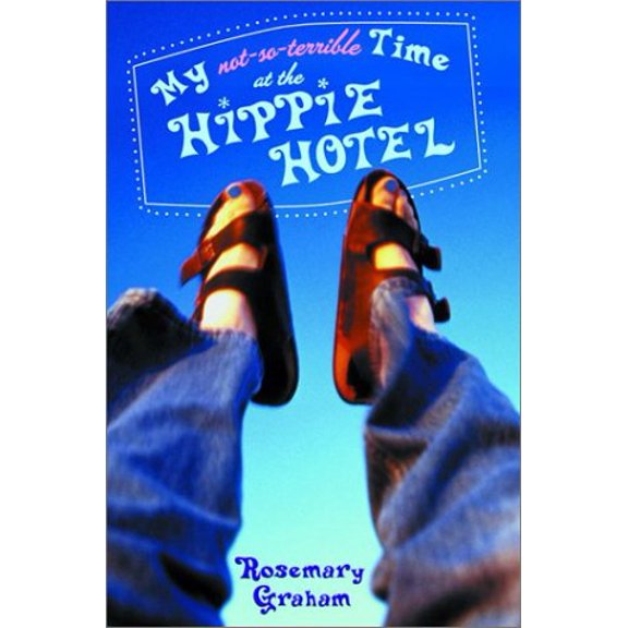 Pre-Owned My Not-So-Terrible Time at the Hippie Hotel, 9780670036110, 0670036110, Hardcover,