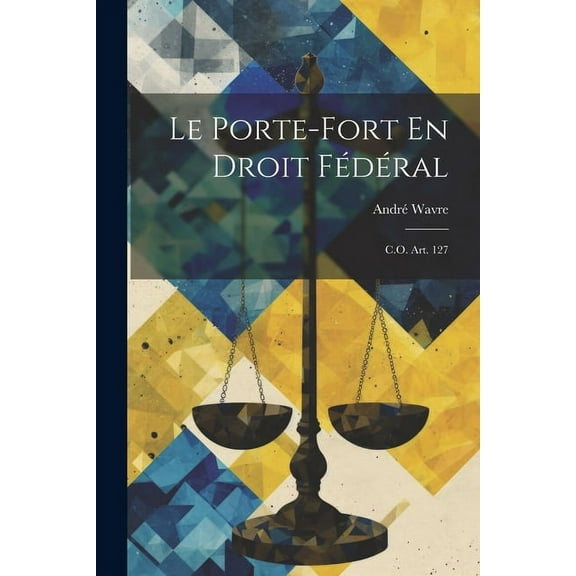 Le Porte-Fort En Droit Fédéral (Paperback)