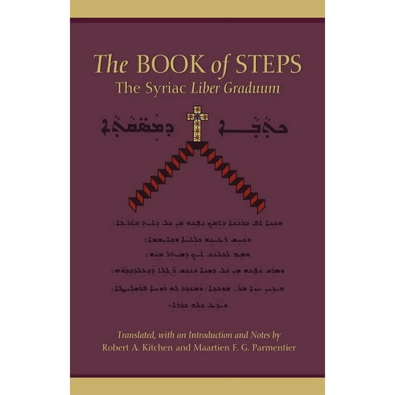 Cistercian Studies The Book of Steps: The Syriac Liber Graduum Volume 196, Book 196, (Paperback)