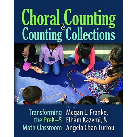 Pre-Owned Choral Counting & Collections: Transforming the Prek-5 Math Classroom (Paperback)