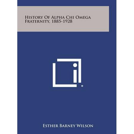 Lambda Chi Alpha Fraternity - History of Alpha Chi Omega Fraternity, 1885-1928