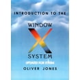 thumbnail image 1 of Pre-Owned Introduction to the X Window System (Paperback) by Oliver Jones, 1 of 1