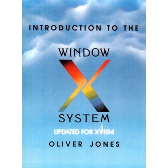Pre-Owned Introduction to the X Window System (Paperback) by Oliver Jones