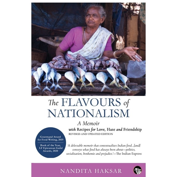 The Flavours of Nationalism: A Memoir with Recipes for Love, Hate and Friendship, (Paperback)