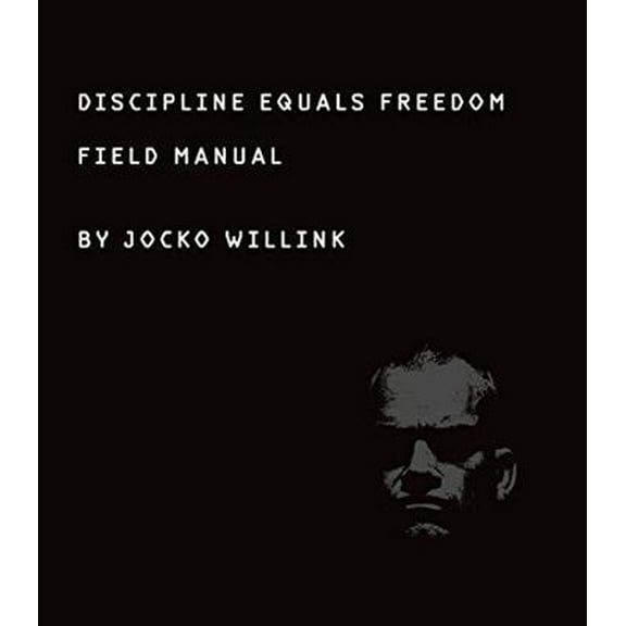 Pre-Owned Discipline Equals Freedom: Field Manual Mk1-MOD1 (Paperback) 1250280265 9781250280268