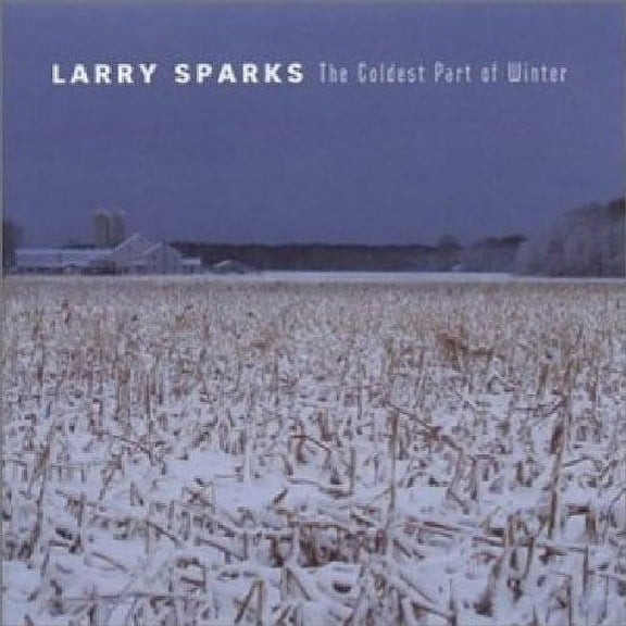 Larry Sparks - Coldest Part of Winter - Music & Performance - CD