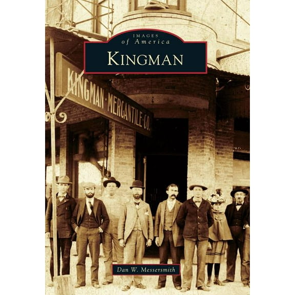 Images of America: Kingman (Paperback)
