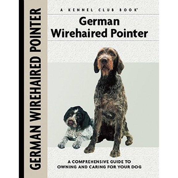 Pre-Owned German Wirehaired Pointer (Comprehensive Owner's Guide) (Hardcover) 1593783221 9781593783228