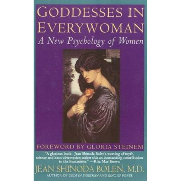Pre-Owned Goddesses in Every Woman: A New Psychology of Women (Paperback) 006091291X 9780060912918