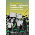 thumbnail image 1 of Teoría y resistencia en educación. una pedagogía para la oposición, 1 of 2
