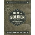 thumbnail image 2 of To Be a Soldier : The Army's Capstone Doctrinal Manuals (Paperback), 2 of 2