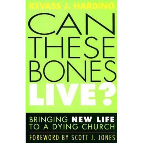 Can These Bones Live?: Bringing New Life to a Dying Church, (Paperback)