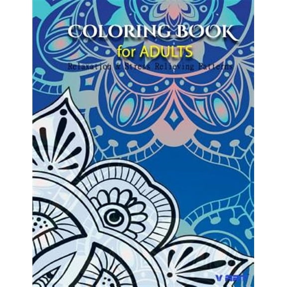 Coloring Books for Adults : Stress Relieving Patterns