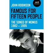 Famous for Fifteen People : The Songs of Momus 1982 - 1995 (Paperback)