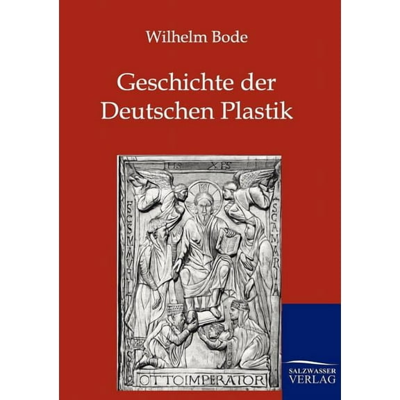 Geschichte der Deutschen Plastik (Paperback)