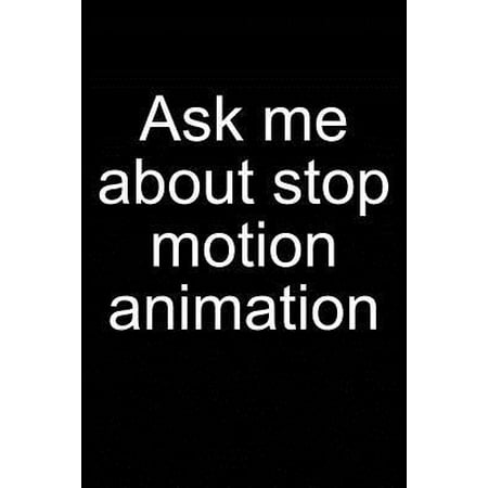 Diana Camera Kit Ask Me: Stop-Motion Animation: Notebook for Animator Animation Kit Book Camera Software Puppet 6x9 in Dotted Paperback ()