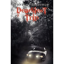 Deadliest Trip (Paperback)