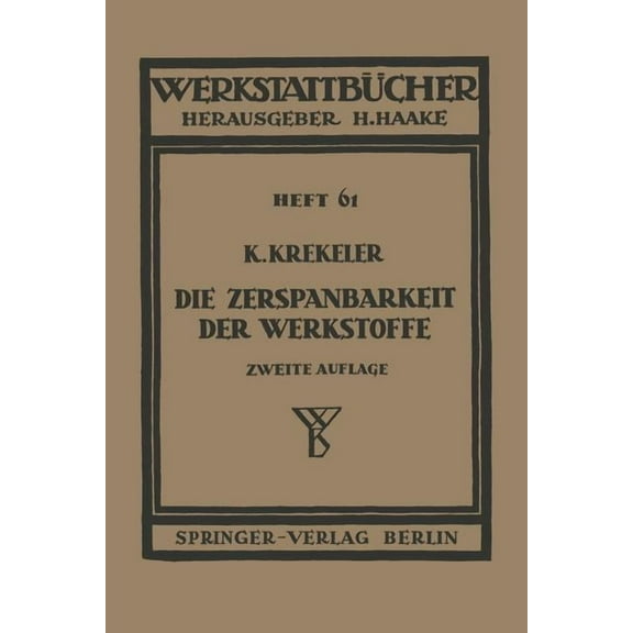 WerkstattbÃ¼cher Die Zerspanbarkeit Der Werkstoffe, Book 61, (Paperback)