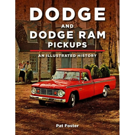 Dodge and Ram Pickups: An Illustrated History (Paperback)