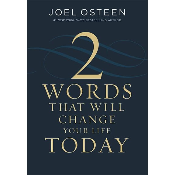 Two Words That Will Change Your Life Today, (Hardcover)