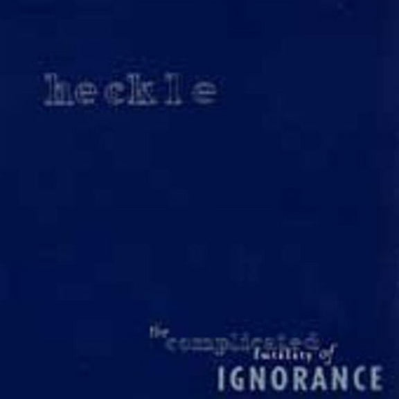 Heckle - Complicated Futility of Ignorance - Punk Rock - CD