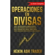 Operaciones en Divisas: La Serie Completa! (Paperback) by Dao Press, Maitasun (Translator), Heikin Ashi Trader