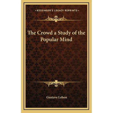 The Crowd a Study of the Popular Mind (Hardcover)