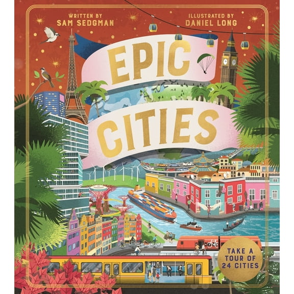 Epic Cities: Take a Tour of 24 Cities, (Hardcover)