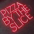 thumbnail image 3 of Handmadetneonsign Pizza By The Slice Neon Sign, Pizza Food Wall Art Decor, Signboard for Pizza Store Wall Decor, 3 of 5