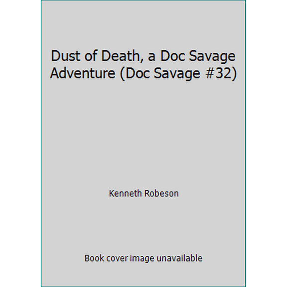 Pre-Owned Dust of Death, a Doc Savage Adventure (Doc Savage #32) (Paperback) 0552039373 9780552039376