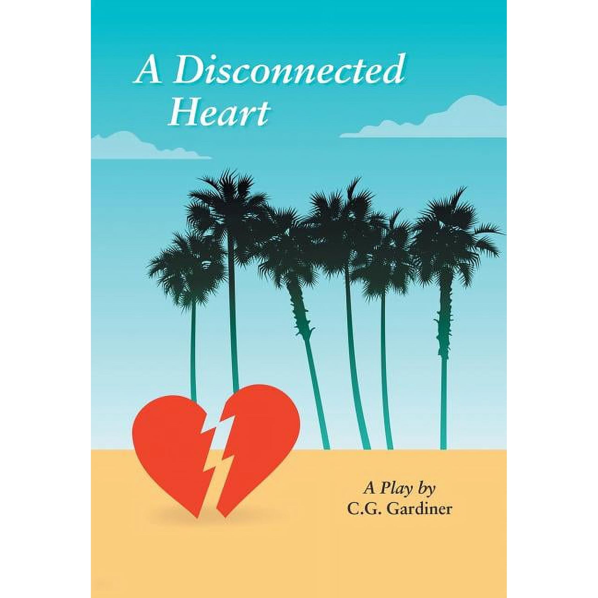 A Disconnected Heart: A Play (Hardcover)