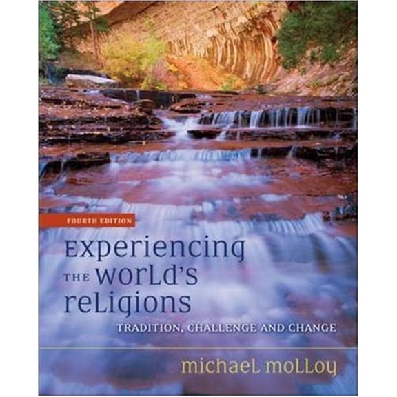 Pre-Owned Experiencing the World's Religions: Tradition, Challenge and Change (Paperback) 0073535648 9780073535647