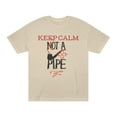 thumbnail image 2 of Keep Calm Not A Pipe Unisex Classic Tee, 2 of 4