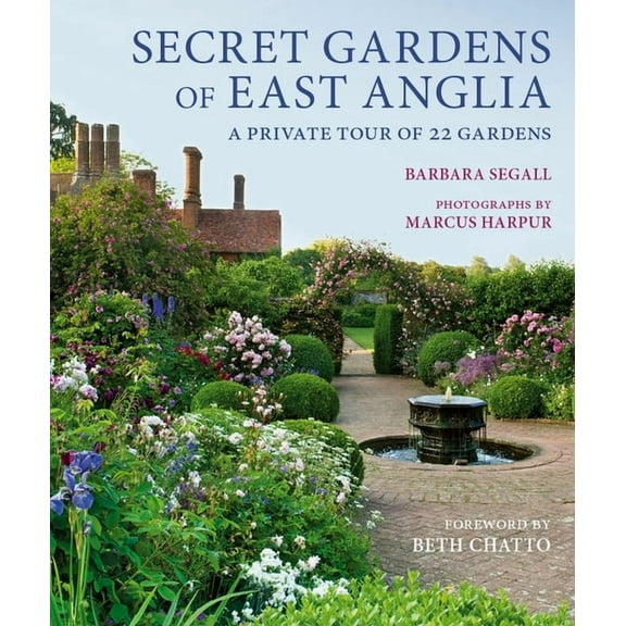 Secret Gardens Secret Gardens of East Anglia, (Paperback)