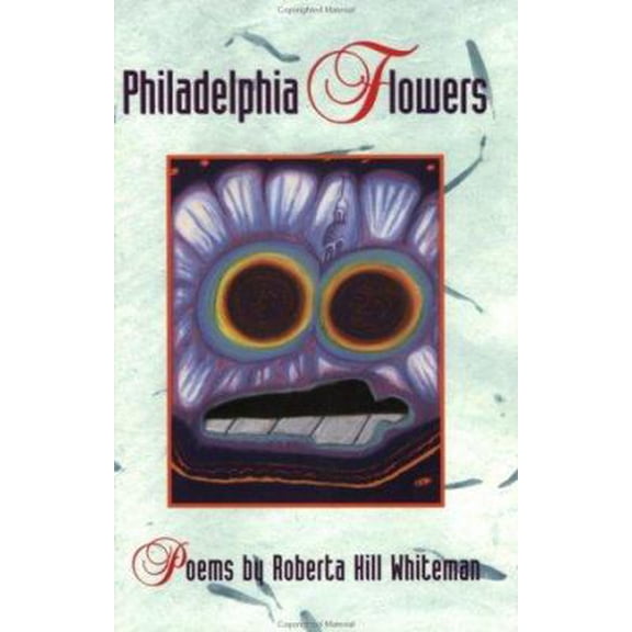 Pre-Owned Philadelphia Flowers (Paperback) 0930100646 9780930100643
