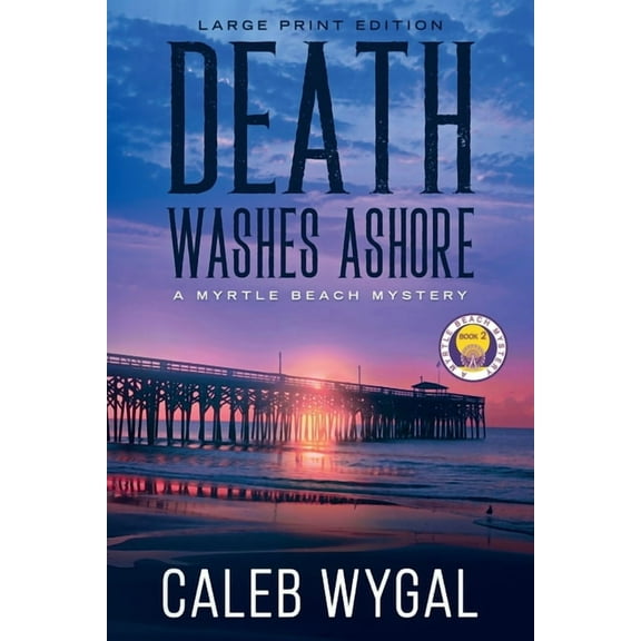 Myrtle Beach Mystery Death Washes Ashore - Large Print Edition: A Myrtle Beach Mystery, Book 2, (Paperback)