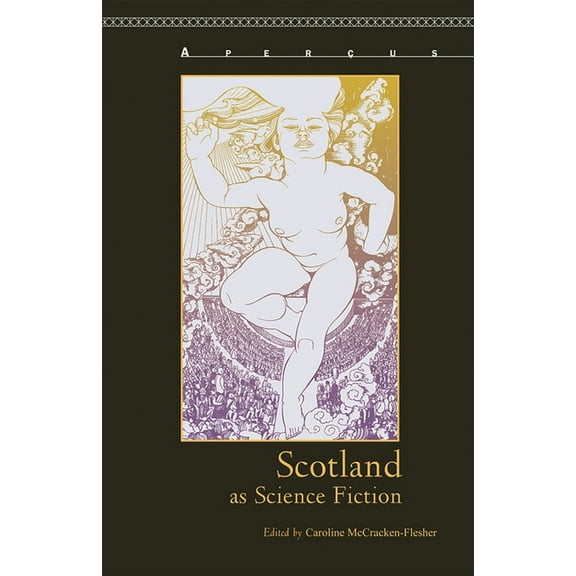 Aperçus: Histories Texts Cultures Scotland as Science Fiction, (Hardcover)
