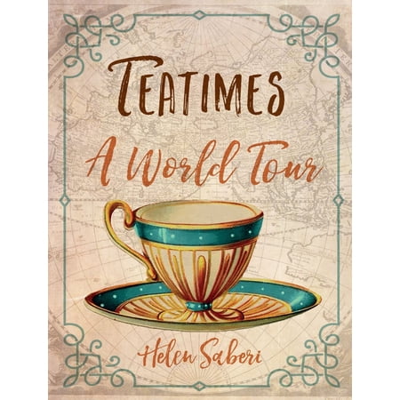 Pre-Owned Teatimes: A World Tour (Hardcover) 1780239289 9781780239286