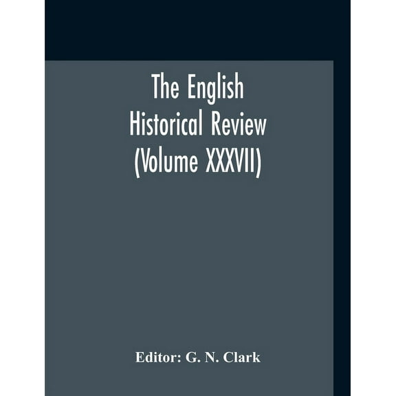 The English Historical Review (Volume XXXVII), (Paperback)