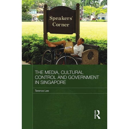 Media, Culture and Social Change in Asia The Media, Cultural Control and Government in Singapore, (Hardcover)