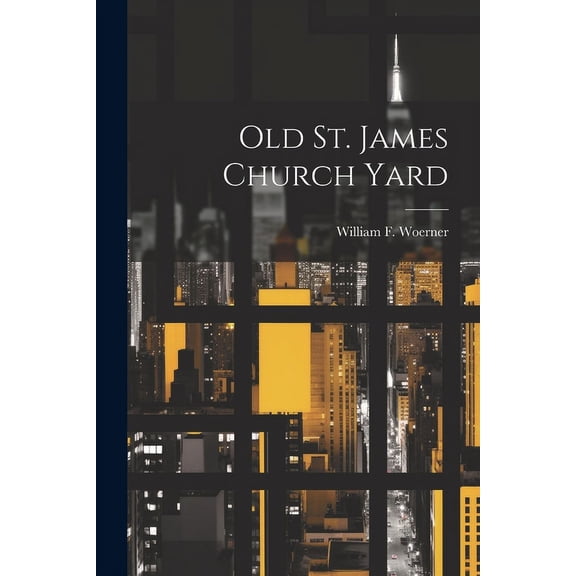 Old St. James Church Yard (Paperback)