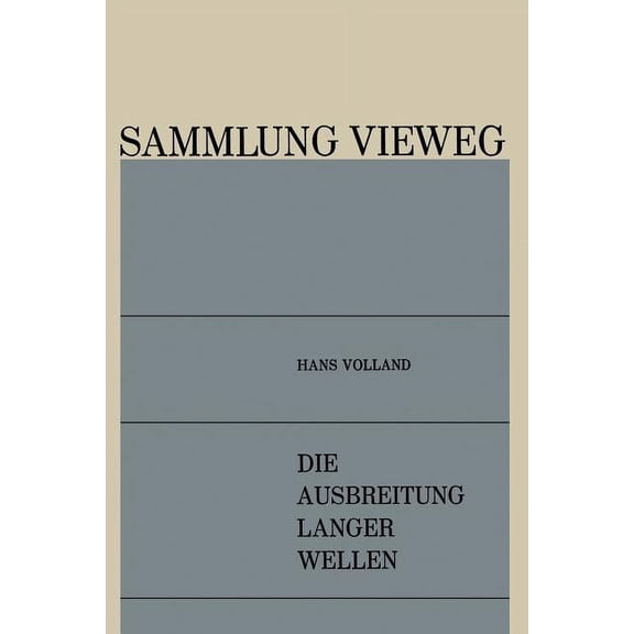 Sammlung Vieweg Die Ausbreitung Langer Wellen, Book 127, (Paperback)