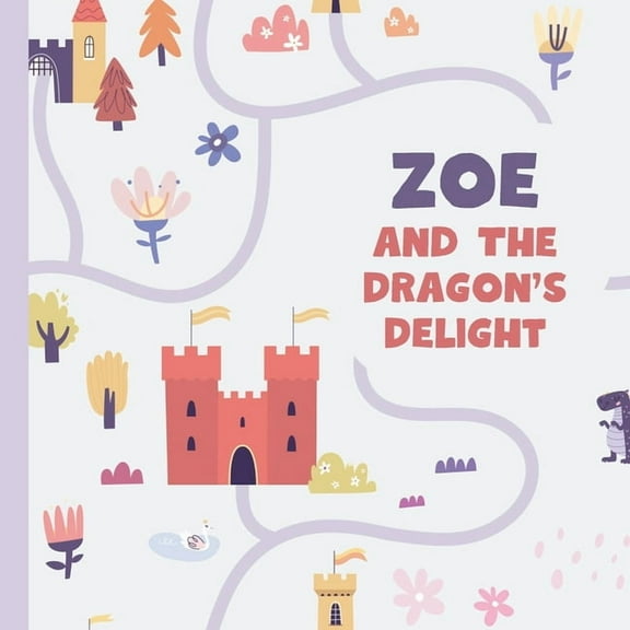 Zoe and The Dragon's Delight, (Paperback)