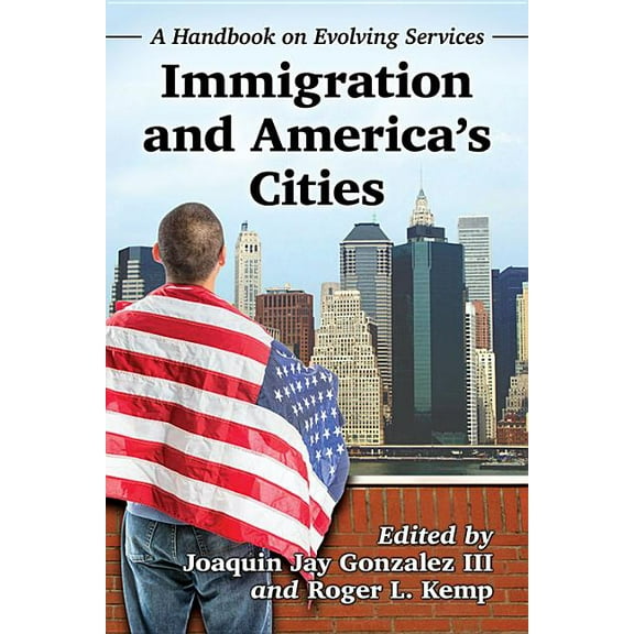 Contributions in Public Planning Immigration and America's Cities: A Handbook on Evolving Services, (Paperback)