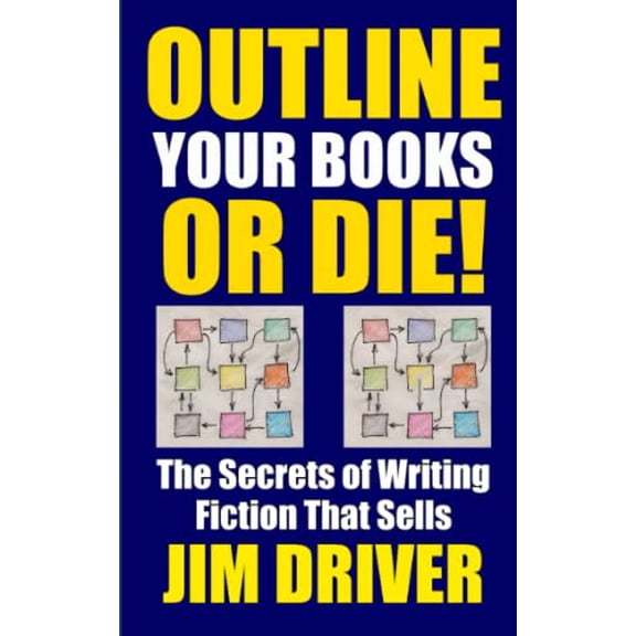 Pre-Owned Outline Your Books Or Die!: Secrets of Writing Fiction that Sells: Plotting, Authorship, Novel Outlining Techniques (How To Write), 9798632927260, , Paperback,