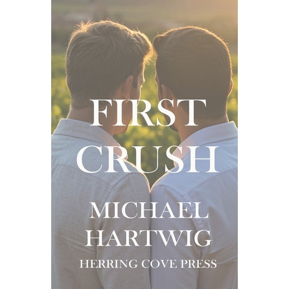 Old Vines Trilogy First Crush, Book 3, (Paperback)
