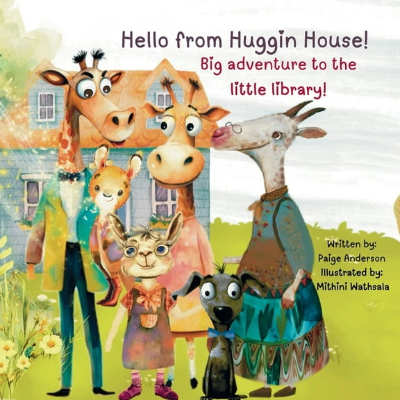 Hello from Huggin House!: Big adventure to the little library, (Paperback)