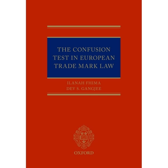 The Confusion Test in European Trade Mark Law, (Hardcover)