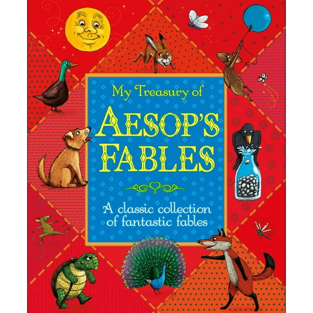 My Treasury of Aesop's Fables A classic collection of fantastic