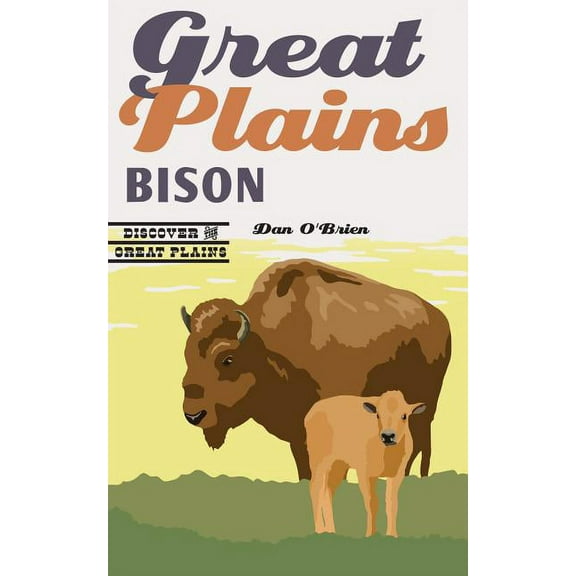 Discover the Great Plains Great Plains Bison, (Paperback)